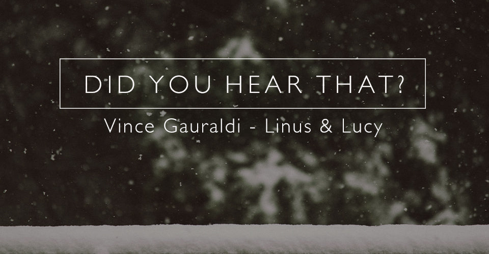Did You Hear That? Vince Guaraldi Trio - Linus and Lucy