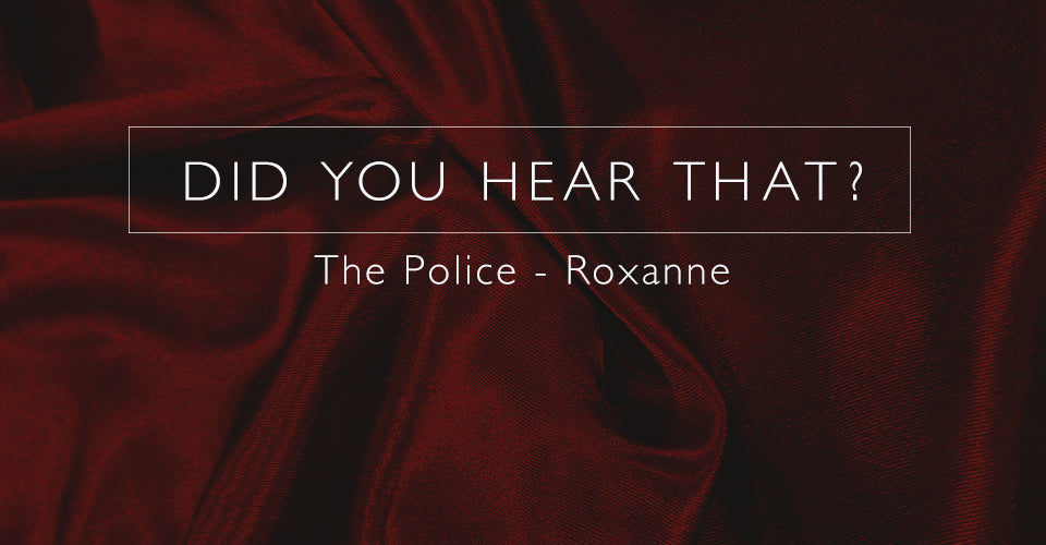 Did You Hear That? The Police - Roxanne