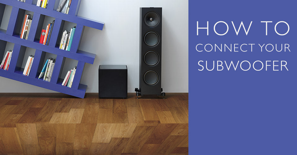 Simple Subwoofer Connection Tips