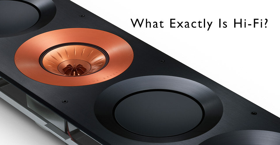 What Exactly Is 'Hi-Fi' Anyway?